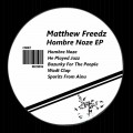 Buy Matthew Freedz - Hombre Noze Mp3 Download