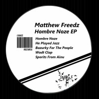 Purchase Matthew Freedz - Hombre Noze