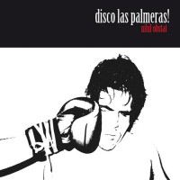 Purchase Disco Las Palmeras! - Nihil Obstal