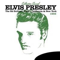 Purchase Elvis Presley - The Ed Sullivan Show California And New York 1956 (Collector Sound)