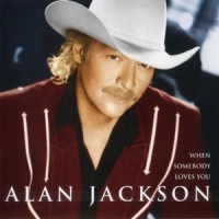 Purchase Alan Jackson - When Somebody Loves You