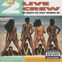 Purchase The 2 Live Crew - As Nasty As They Wanna Be