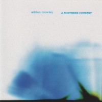 Purchase Adrian Crowley - A Northern Country