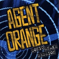 Purchase Agent Orange - Sonic Snake Session CD1