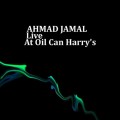 Buy Ahmad Jamal - Live At Oil Can Harry's Mp3 Download