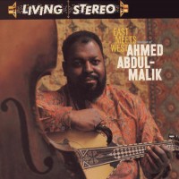 Purchase Ahmed Abdul-Malik - East Meets West