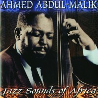 Purchase Ahmed Abdul-Malik - Jazz Sounds Of Africa