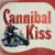 Buy Cannibal Kiss - Cannibal Kiss Mp3 Download