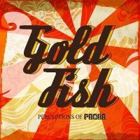 Purchase Goldfish - Perceptions Of Pacha