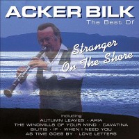 Purchase Acker Bilk - Stranger On The Shore: The Best Of Acker Bilk