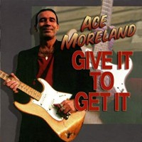 Purchase Ace Moreland - Give It To Get It