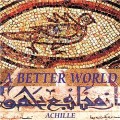 Buy Achille - A Better World Mp3 Download