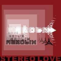 Purchase Aerobix - Stereo Love