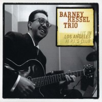 Purchase Barney Kessel - Live In Los Angeles At P.J.'s Club