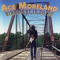 Purchase Ace Moreland - Hindsight Is 20/20