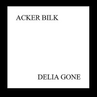Purchase Acker Bilk - Delia Gone