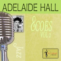 Purchase Adelaide Hall - Echoes, Vol. 2