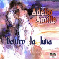 Purchase Adelio Amille - Dentro La Luna