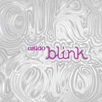 Purchase Akido - Blink (Reissue)