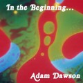 Buy Adam Dawson - In The Beginning Mp3 Download