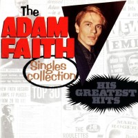 Purchase Adam Faith - Adam Faith Singles Collection: His Greatest Hits