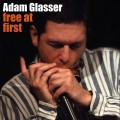 Buy Adam Glasser - Free At First Mp3 Download
