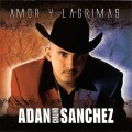 Buy Adan Chalino Sanchez - Amor Y Lagrimas Mp3 Download