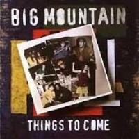 Purchase Big Mountain - Things To Come