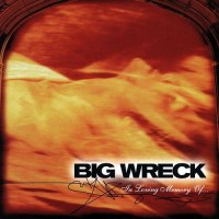 Purchase Big Wreck - In Loving Memory Of...