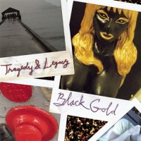 Purchase Black Gold - Tragedy & Legacy