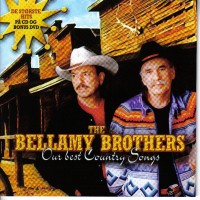 Purchase The Bellamy Brothers - Our Best Country Songs