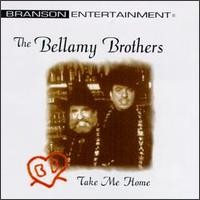 Purchase The Bellamy Brothers - Take Me Home