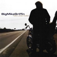 Purchase Big Mike Griffin - Two Lane Road