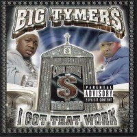 Purchase Big Tymers - I Got That Work