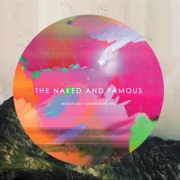 Purchase The Naked And Famous - Passive Me, Aggressive You