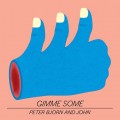 Buy Peter Bjorn and John - Gimme Some Mp3 Download