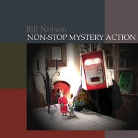Purchase Bill Nelson - Non-Stop Mystery Action