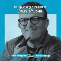 Purchase Billy Vaughn - Melody Of Love: Best Of Billy Vaughn