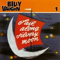 Purchase Billy Vaughn - Sail Along Silvery Moon CD1