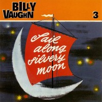 Purchase Billy Vaughn - Sail Along Silvery Moon CD3