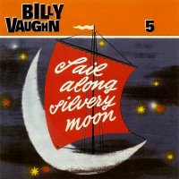 Purchase Billy Vaughn - Sail Along Silvery Moon CD5