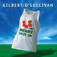 Purchase Gilbert O'sullivan - The Berry Vest Of