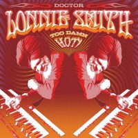 Purchase Dr. Lonnie Smith - Too Damn Hot!