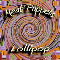 Purchase Meat Puppets - Lollipop