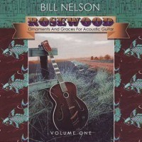 Purchase Bill Nelson - Rosewood (Volume One & Two) CD1