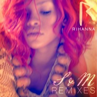 Purchase Rihanna - S&M (Remixes)