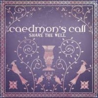 Purchase Caedmon's Call - Share The Well