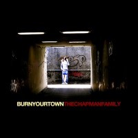 Purchase The Chapman Family - Burn Your Town