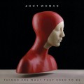 Buy zoot woman - Things Are What They Used To Be Mp3 Download