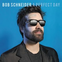 Purchase Bob Schneider - A Perfect Day